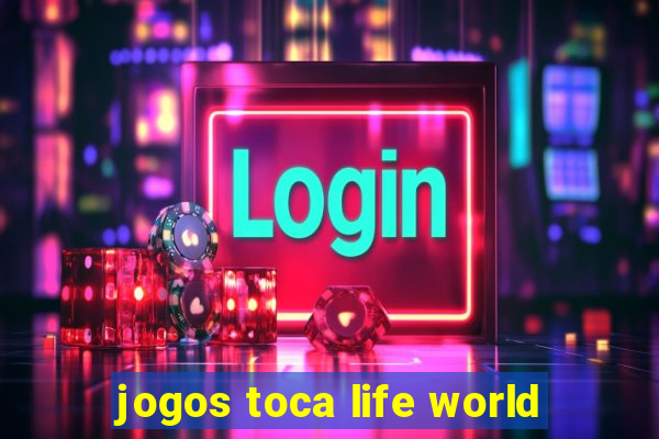 jogos toca life world